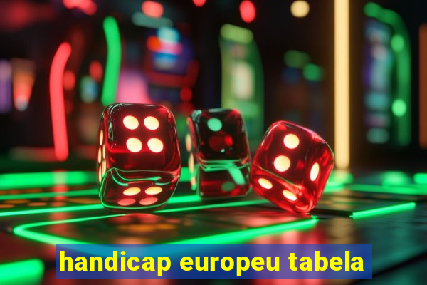 handicap europeu tabela